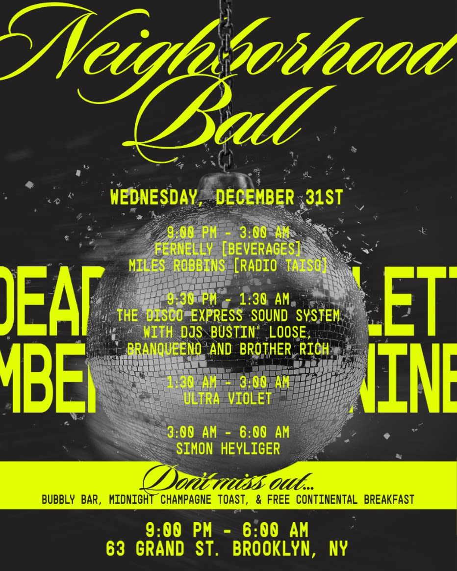 Neighborhood Ball Nye - Disco Express Soundsystem, Ultra Violet, Simon Heyliger + More