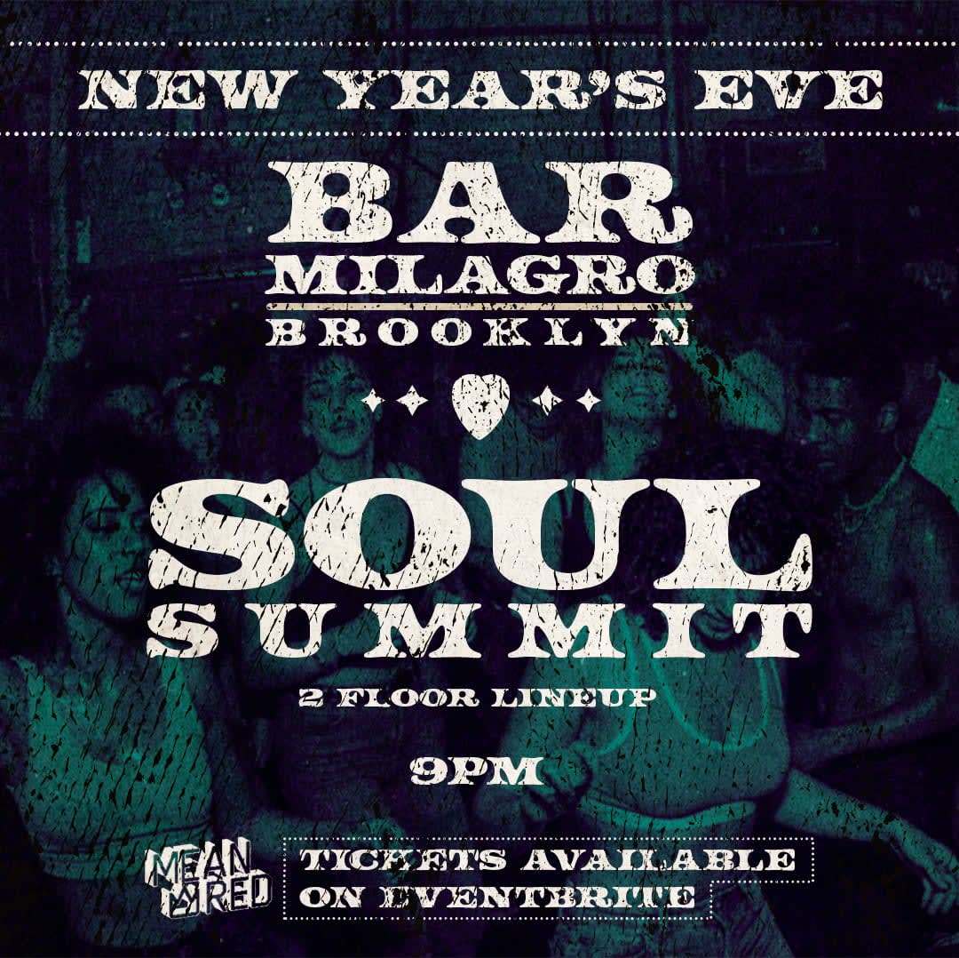 New Years Eve With Soul Summit At Bar Milagro