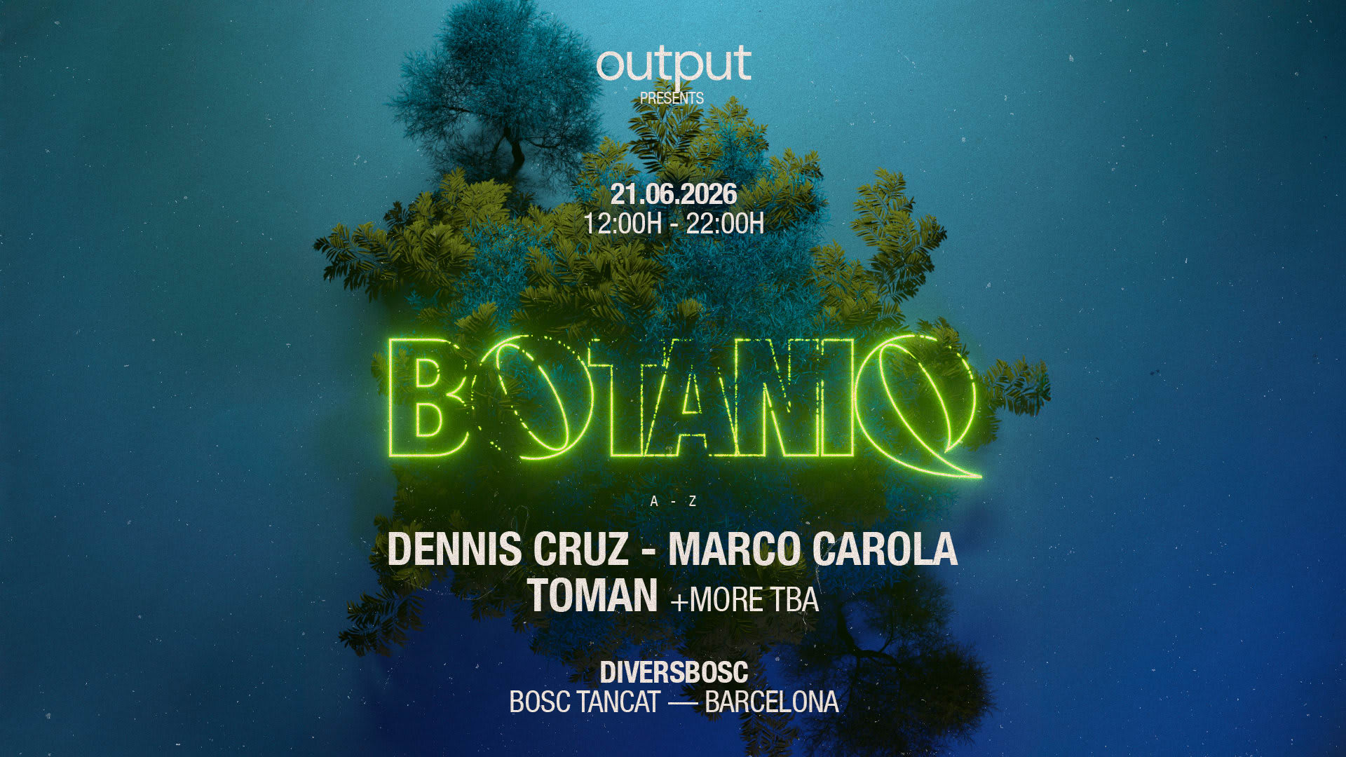 Output Pres. Botaniq Showcase With Dennis Cruz, Marco Carola, Toman - Offbcn 26