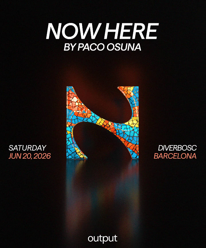 Output Pres. Now Here With Paco Osuna - Offbcn 26