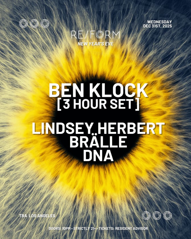 Re/Form Nye 2025: Ben Klock [3 Hour Set], Lindsey Herbert, Brälle, & Dna