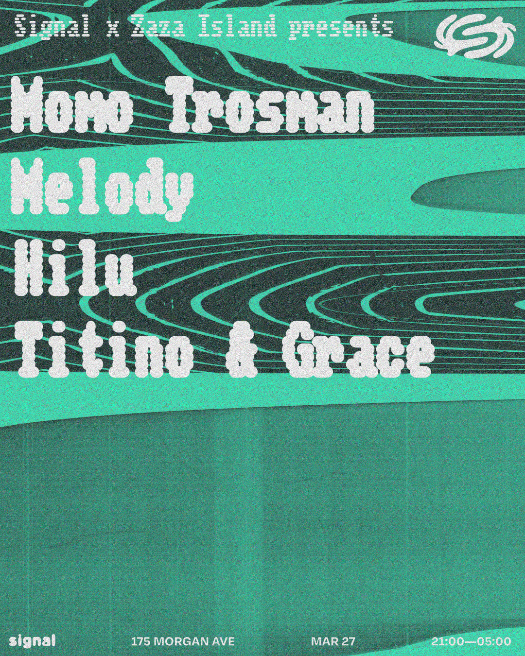 Signal X Zaza Island Presents: Momo Trosman, Melody, Hilu, Titino & Grace