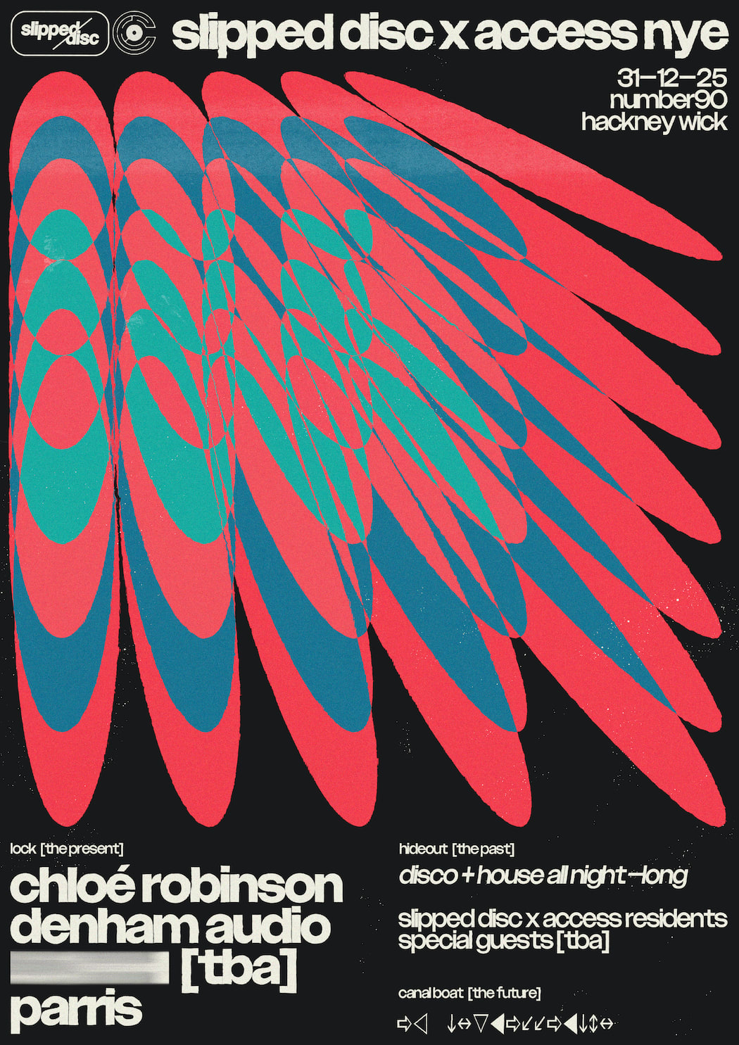 Slipped Disc X Access Nye ✧ Chloe Robinson, Denham Audio, Parris, Suchi + More