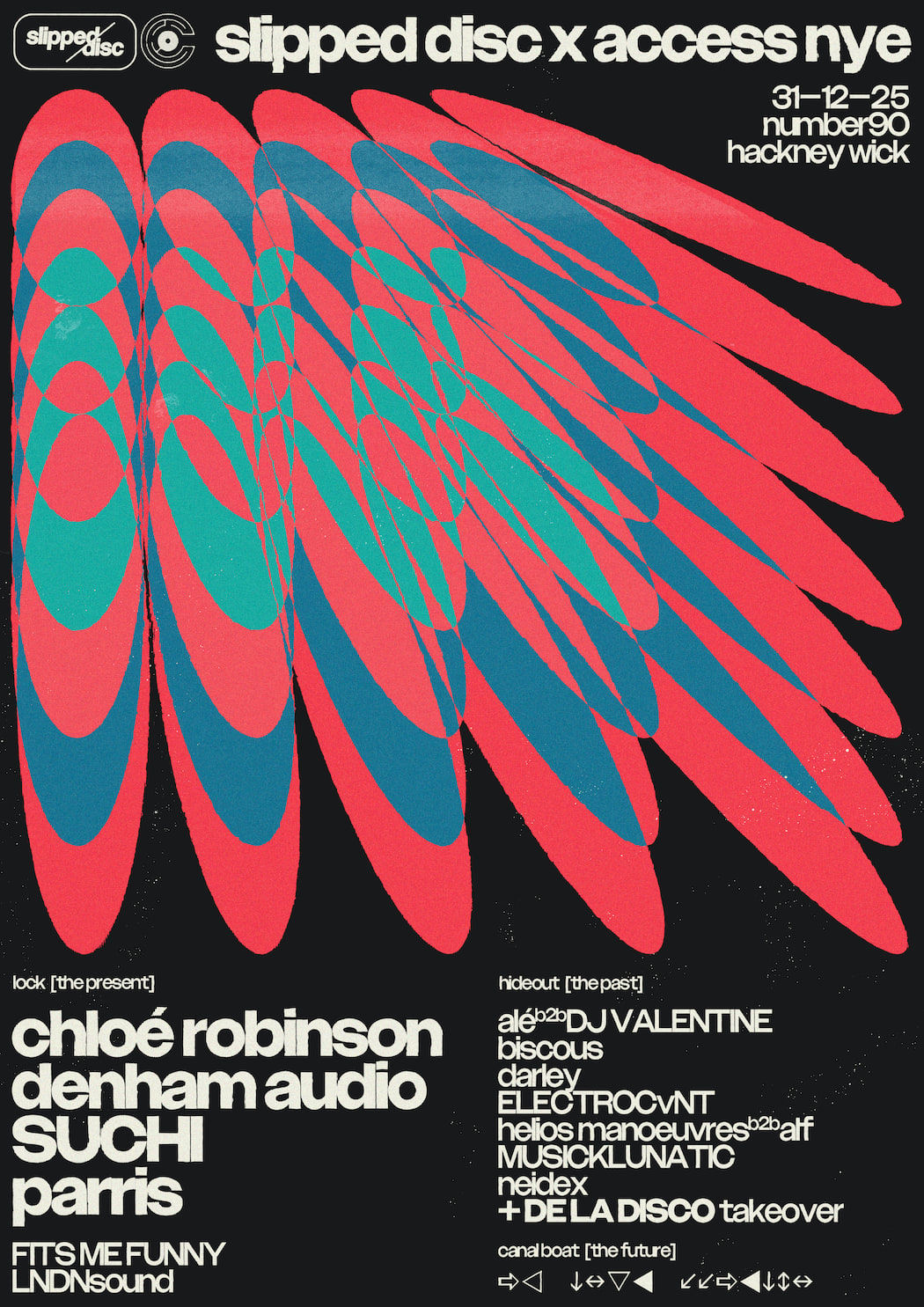 Slipped Disc X Access Nye ✧ Chloe Robinson, Denham Audio, Parris, Suchi + More