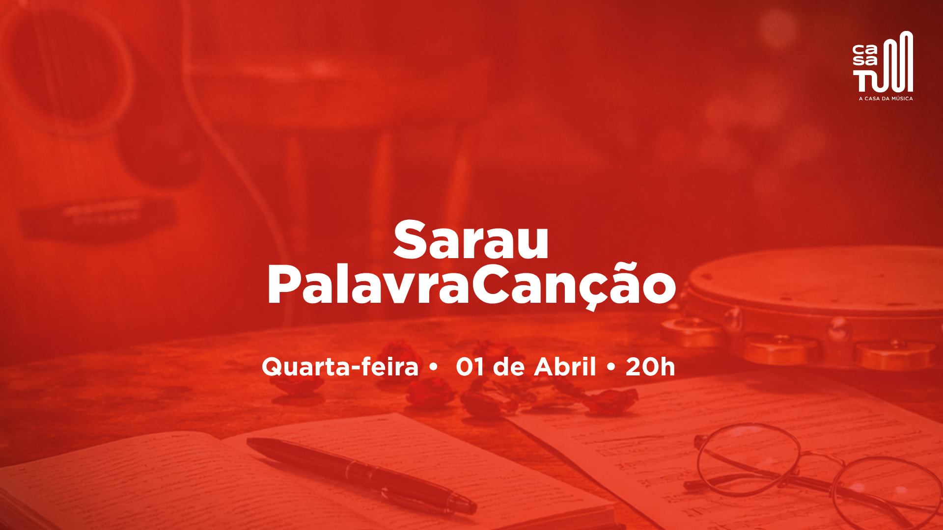 Casa Tum Apresenta: Sarau Palavracanção