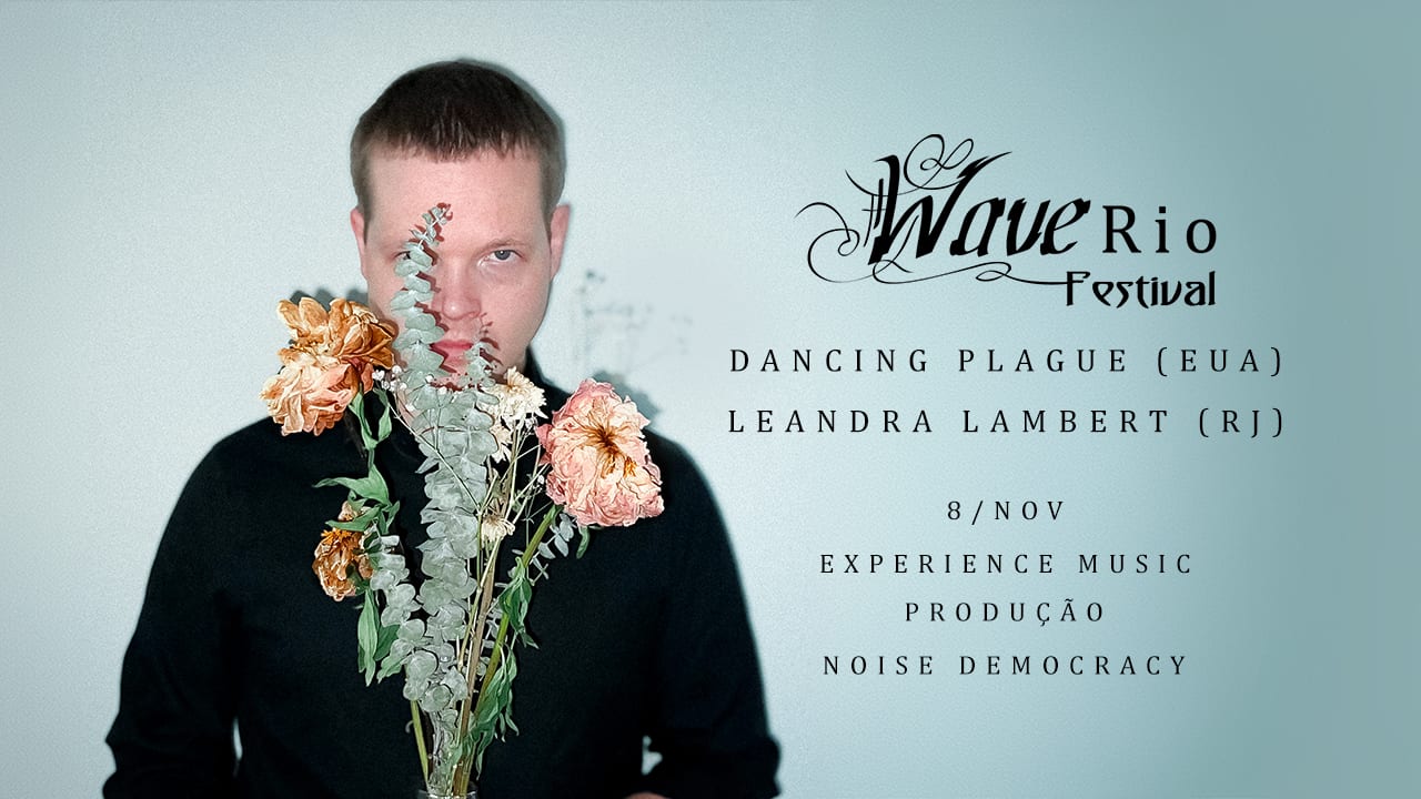 Wave Rio Festival: Dancing Plague + Leandra Lambert