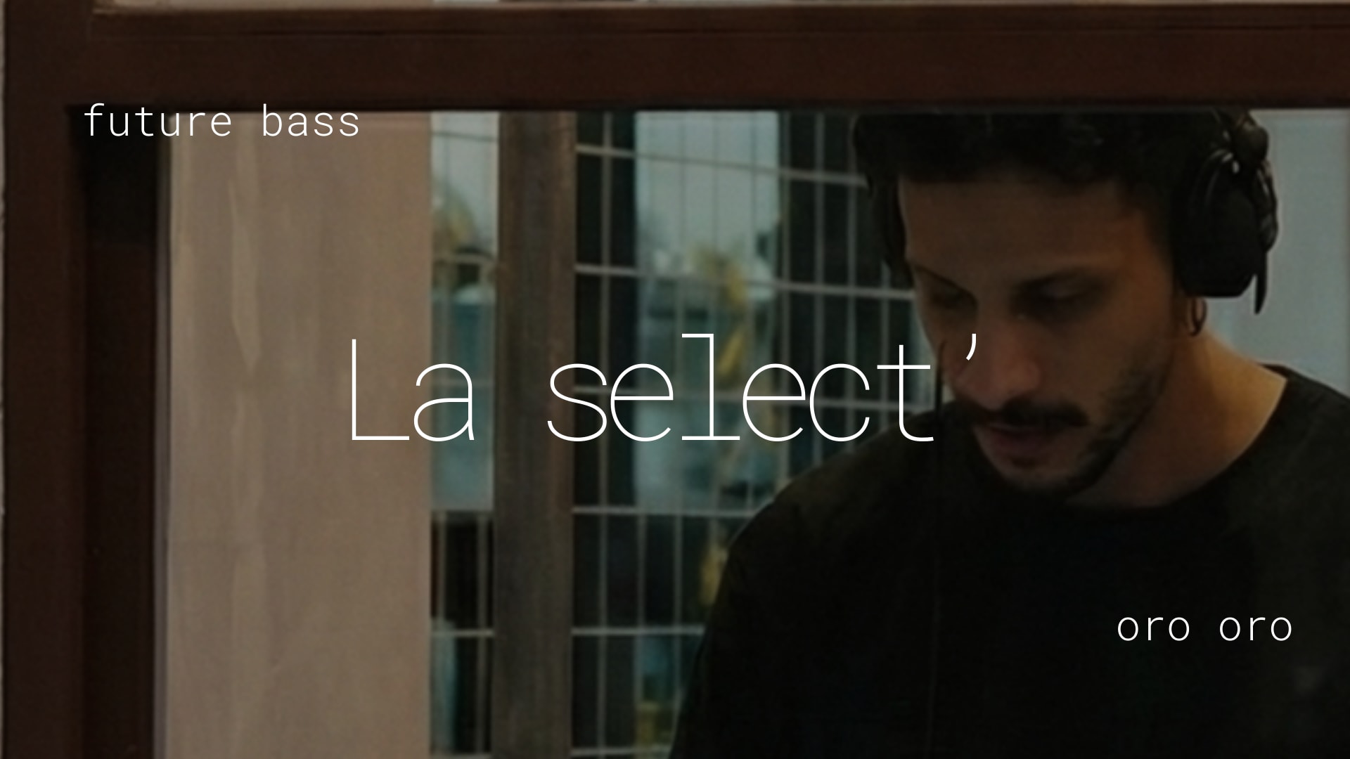 La Select'- Future Bass - Oro Oro