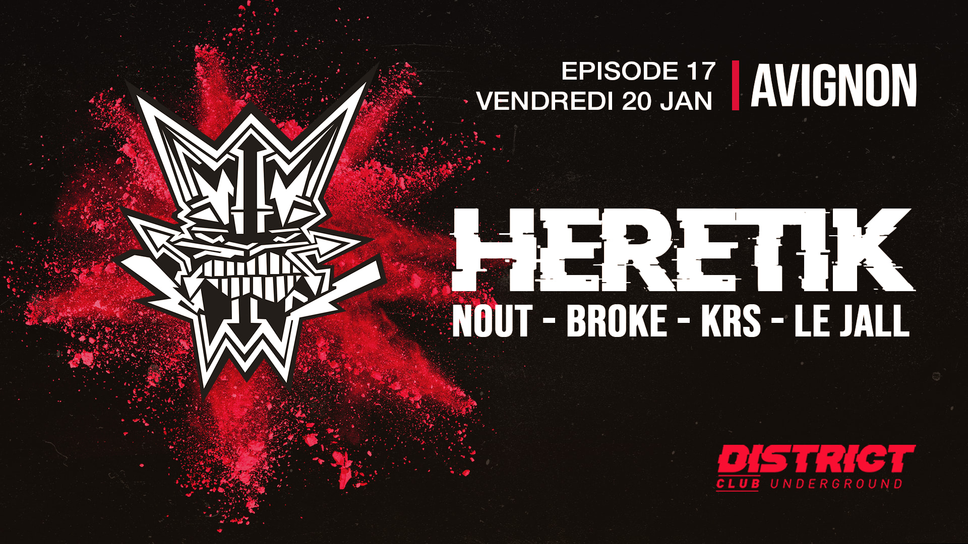 Heretik - District Avignon - Vendredi 20 Janvier