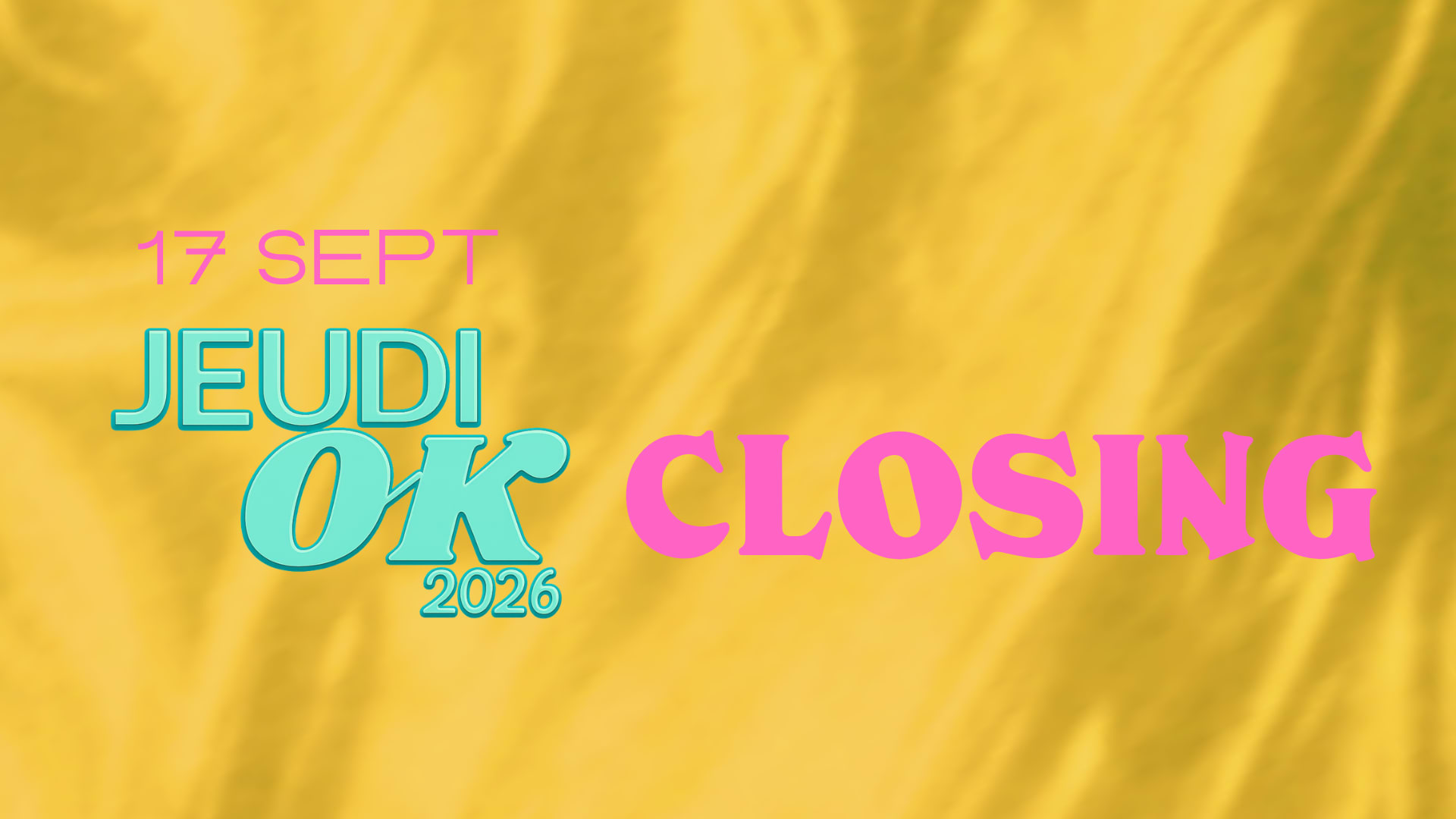Jeudi Ok : Closing