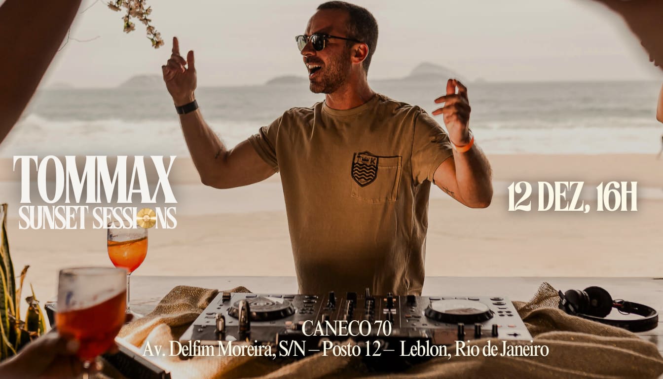 Tommax Sunset Sessions - Posto 12, Leblon - 12/12