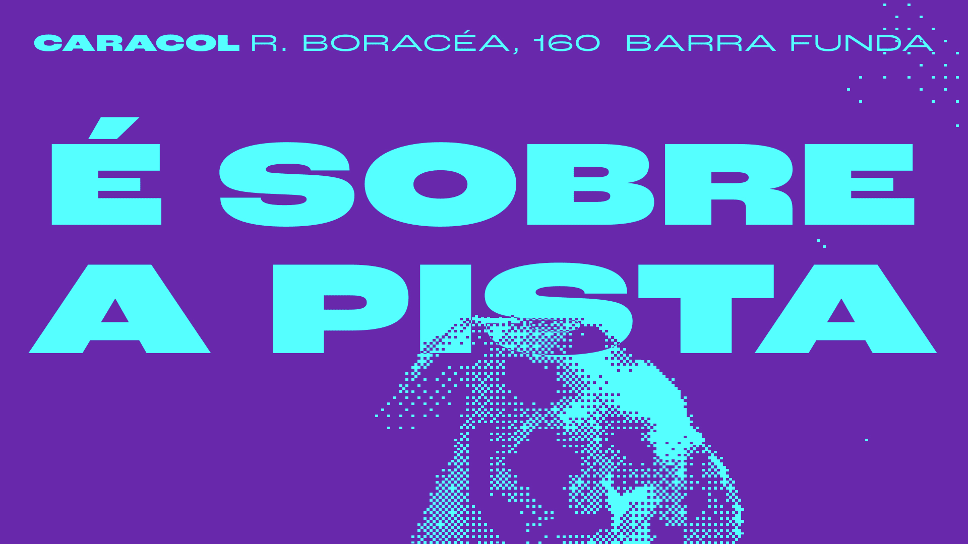 É Sobre A Pista