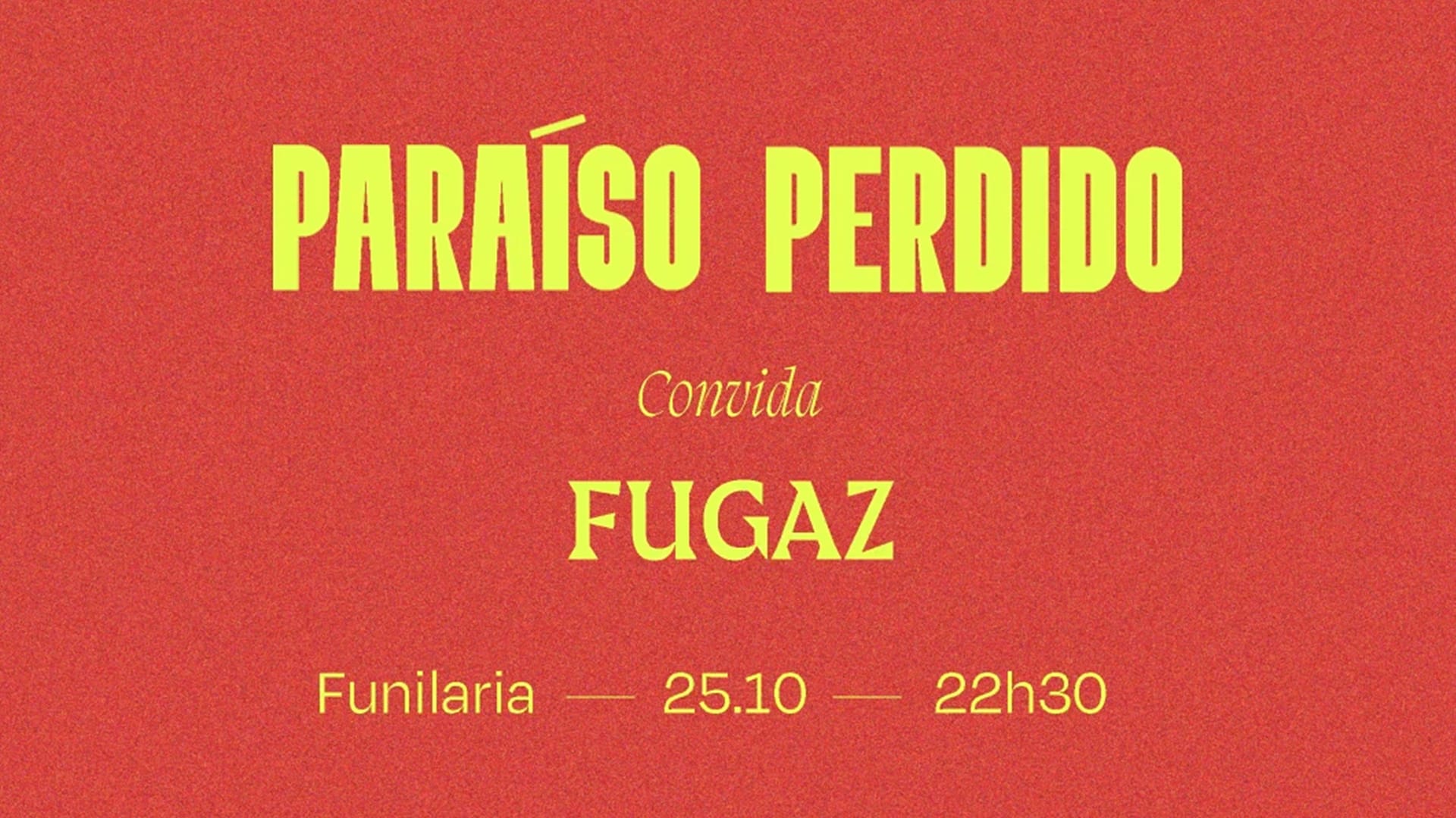 Paraíso Perdido Convida Fugaz - 25/10 - Funilaria