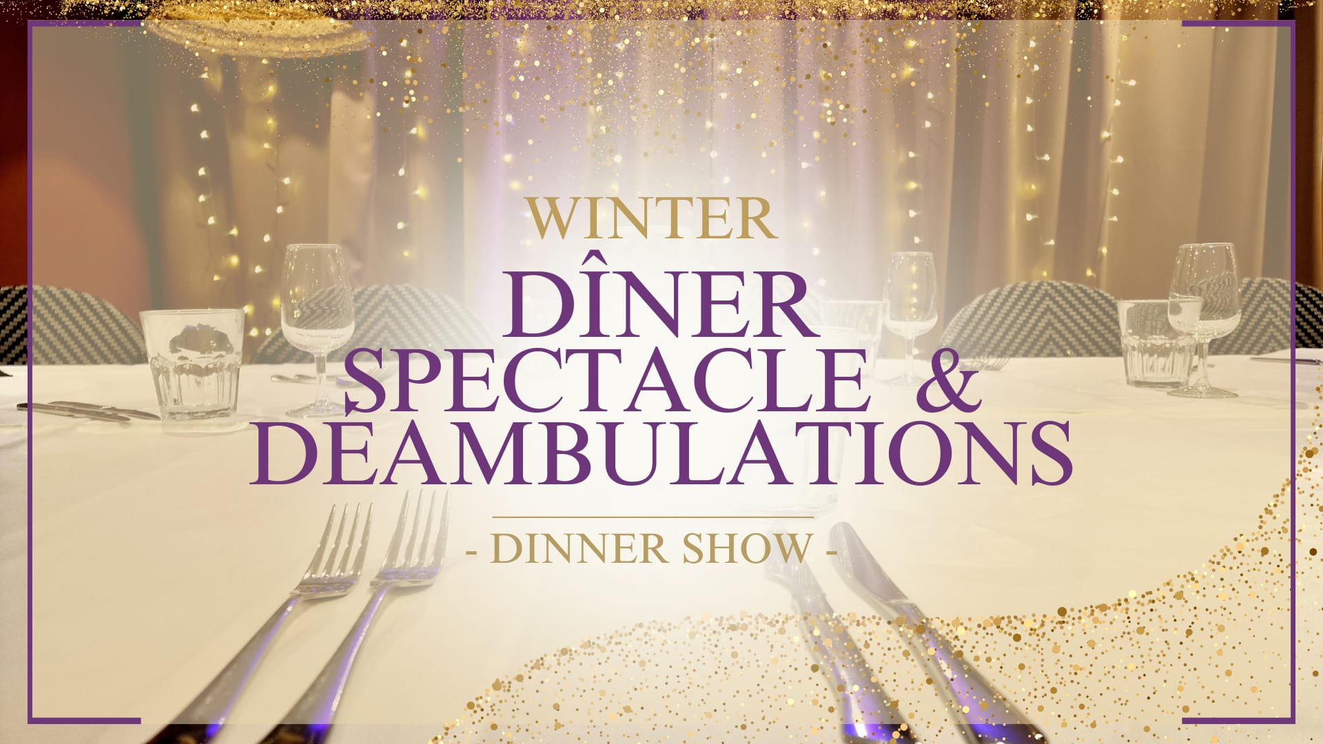 Winter Dîners Spectacles & Déambulations