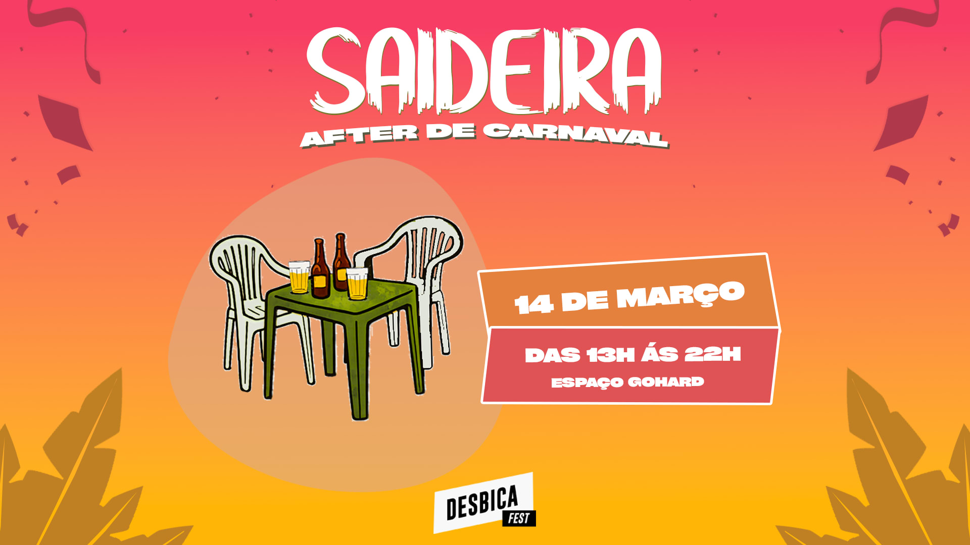 Desbicafest: Saideira - After De Carnaval • 14/03