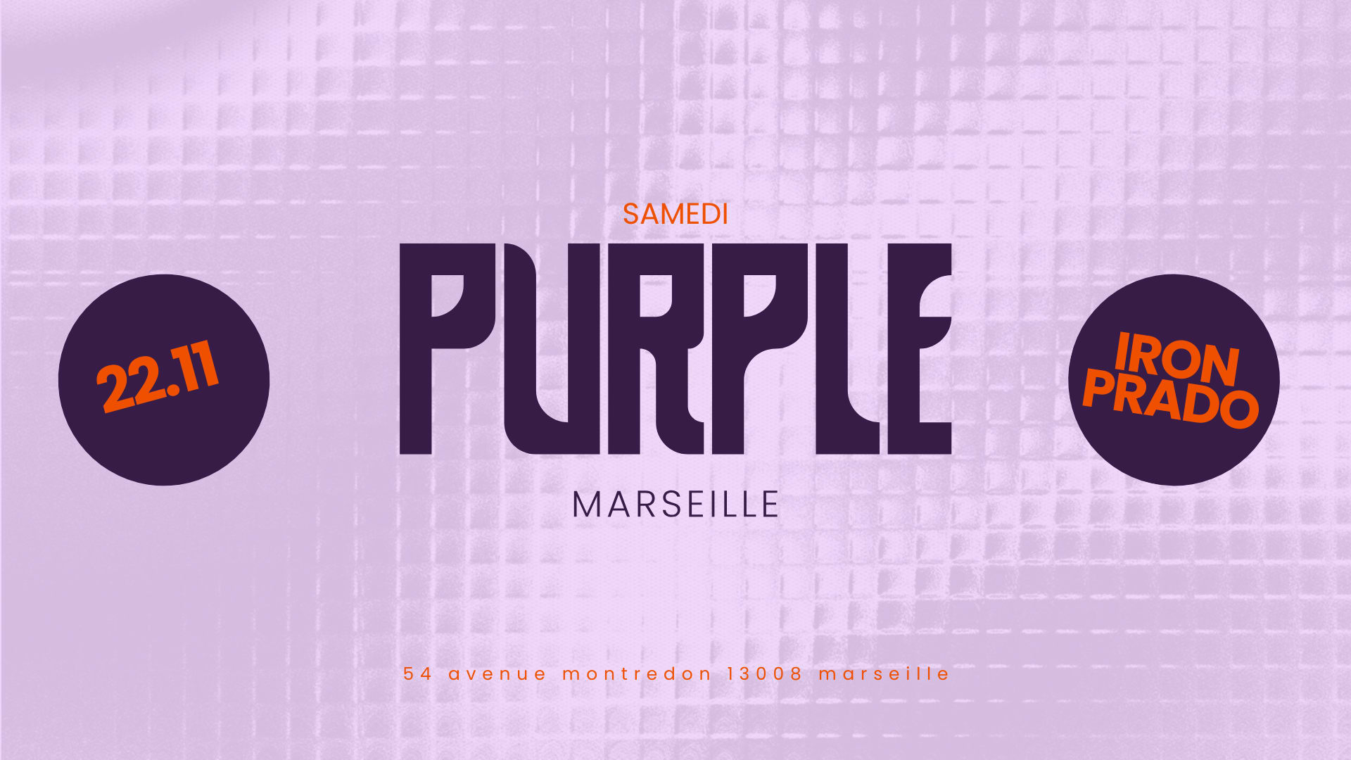 Iron Prado At Purple - Samedi 22 Nov