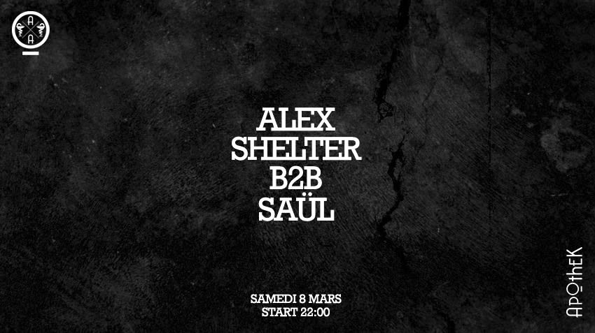 Apothek X Alex Shelter X Saül