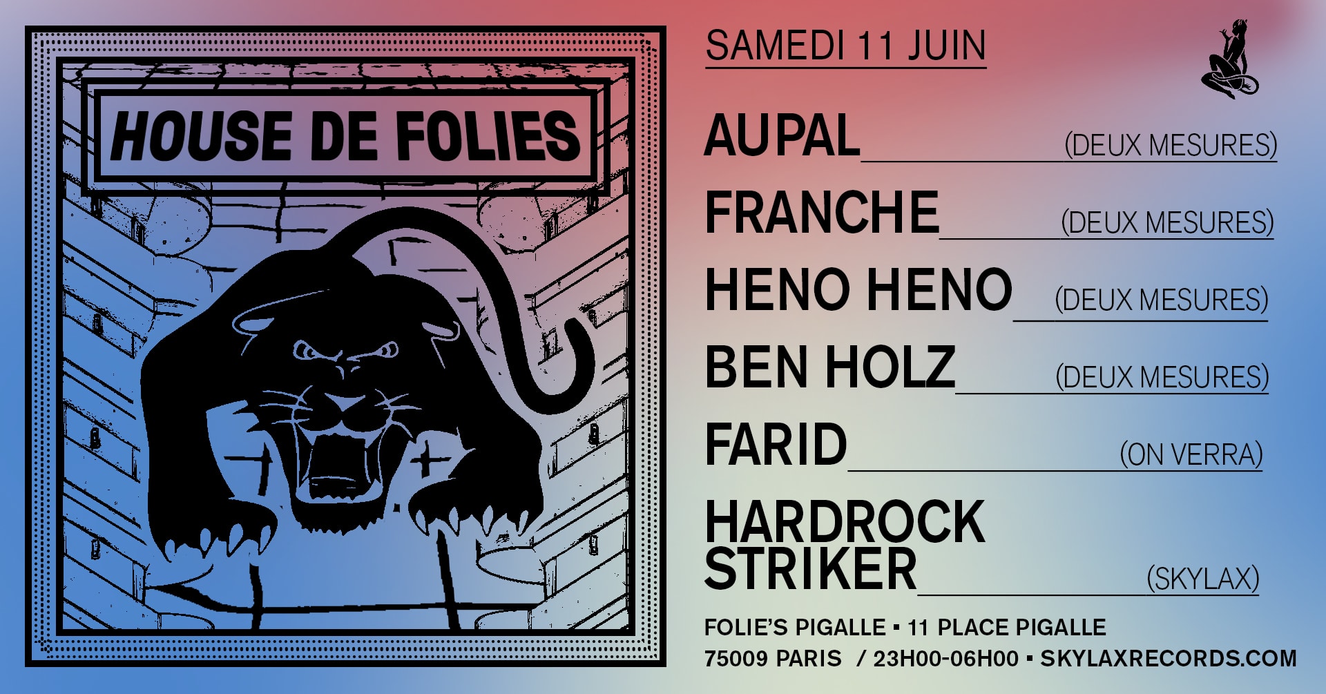 House De Folies W/ Aupal, Franche, Heno Heno, Ben Holz, Farid & Skylax