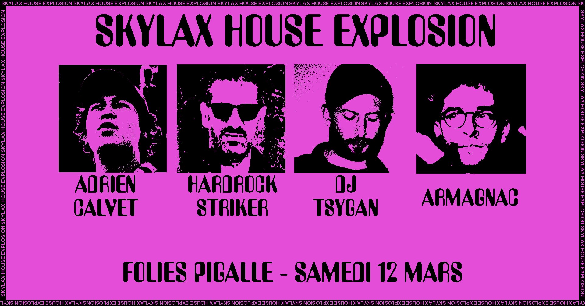 Skylax W/ Hardrock Striker, Armagnac, Dj Tsygan & Adrien Calvet 