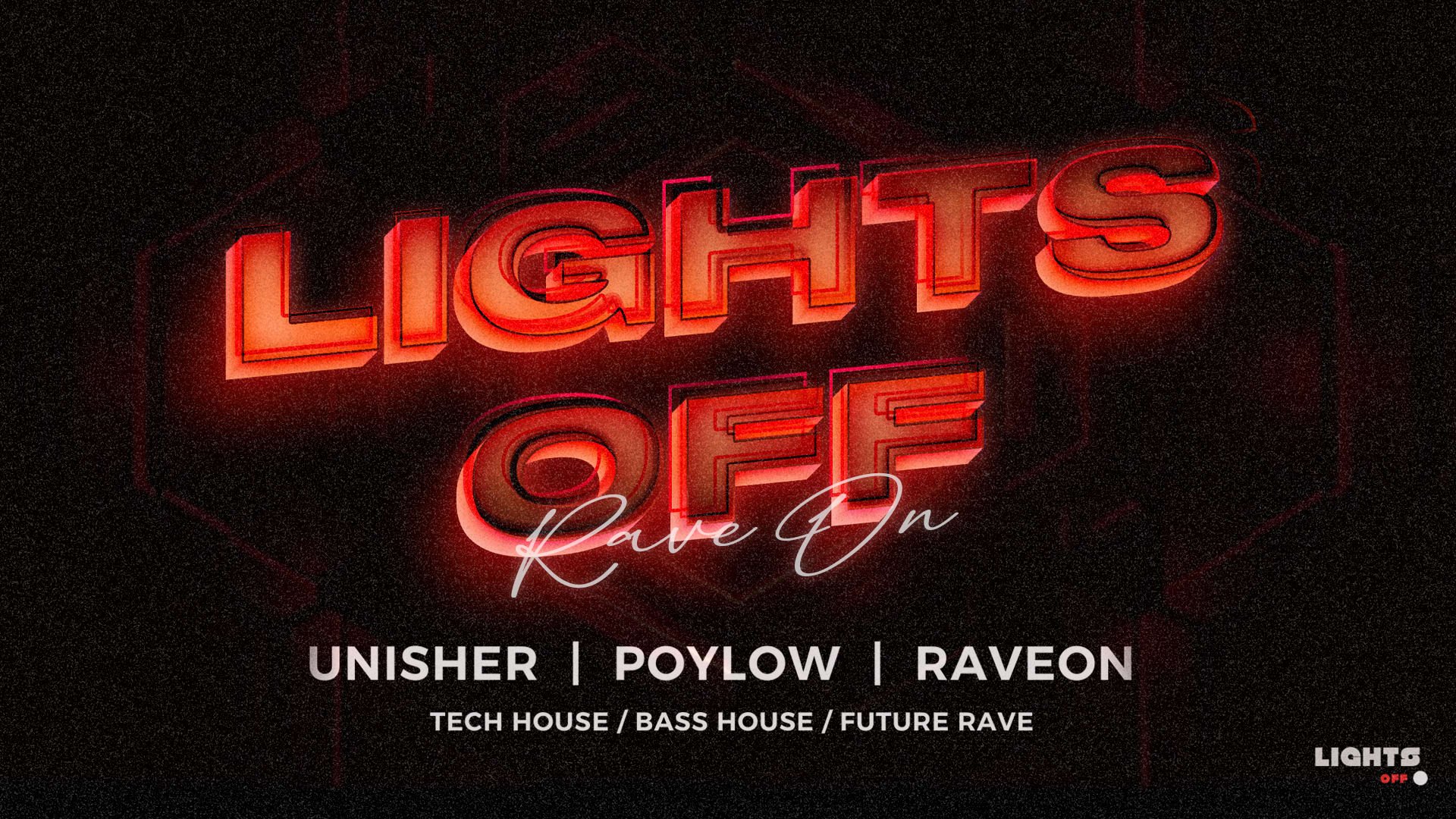 Lights Off, Rave On