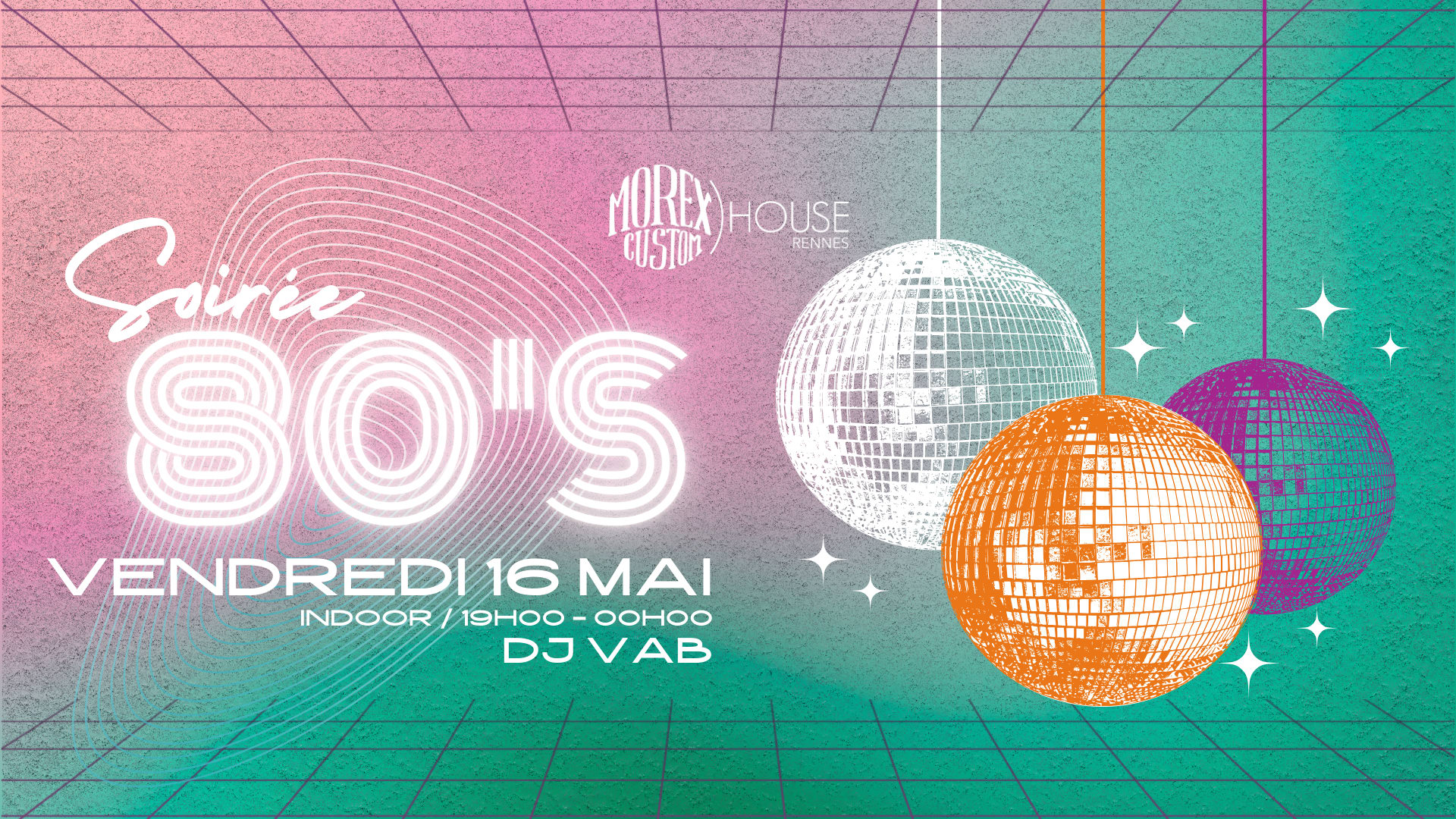 Soirée Années 80's 2e Édition / Dj Set / Morex Custom House