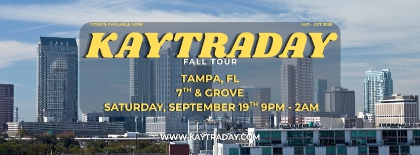 Kaytraday! Fall 2026 Tour (Tampa, Fl)