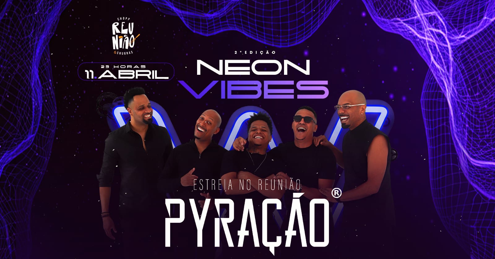 Neon Vibes - 11 De Abril - Estreia Pyração