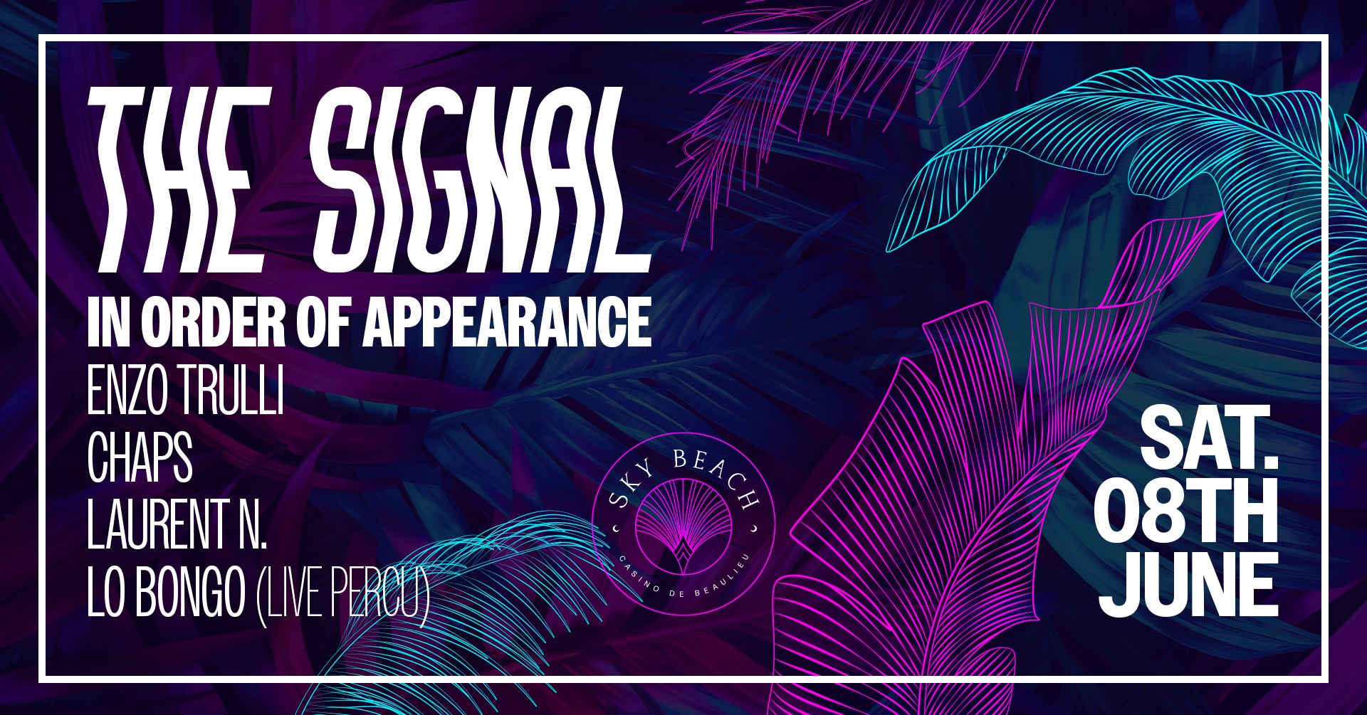 Sky Beach : The Signal X Laurent N. X Chaps X Lo Bongo