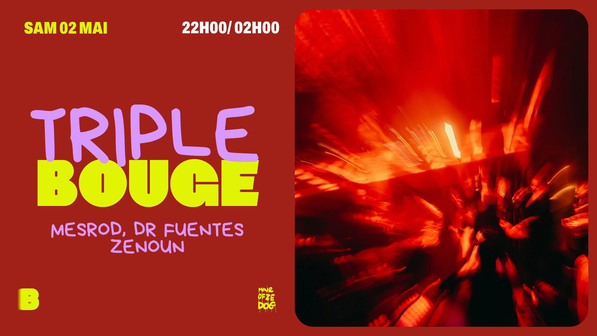 Triple Bouge @Le Bouge