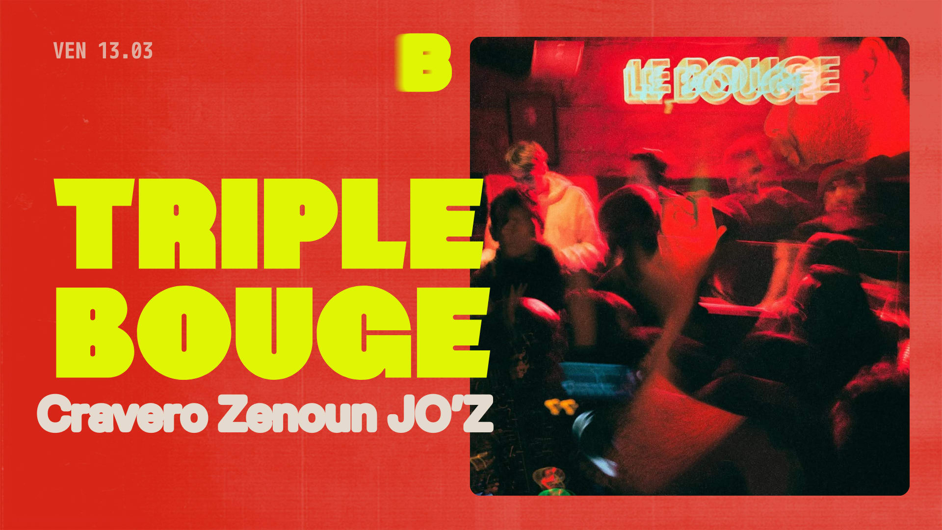 Triple  Bouge W. Cravero, Zenoun & Jo’Z / Le Bouge