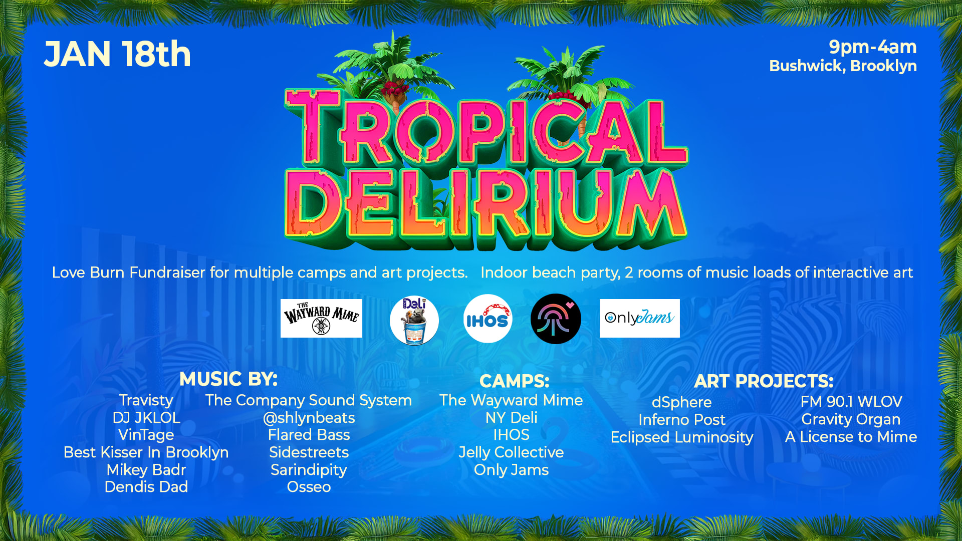 Tropical Delirium: Multi-Project Love Burn Fundraiser 🔥