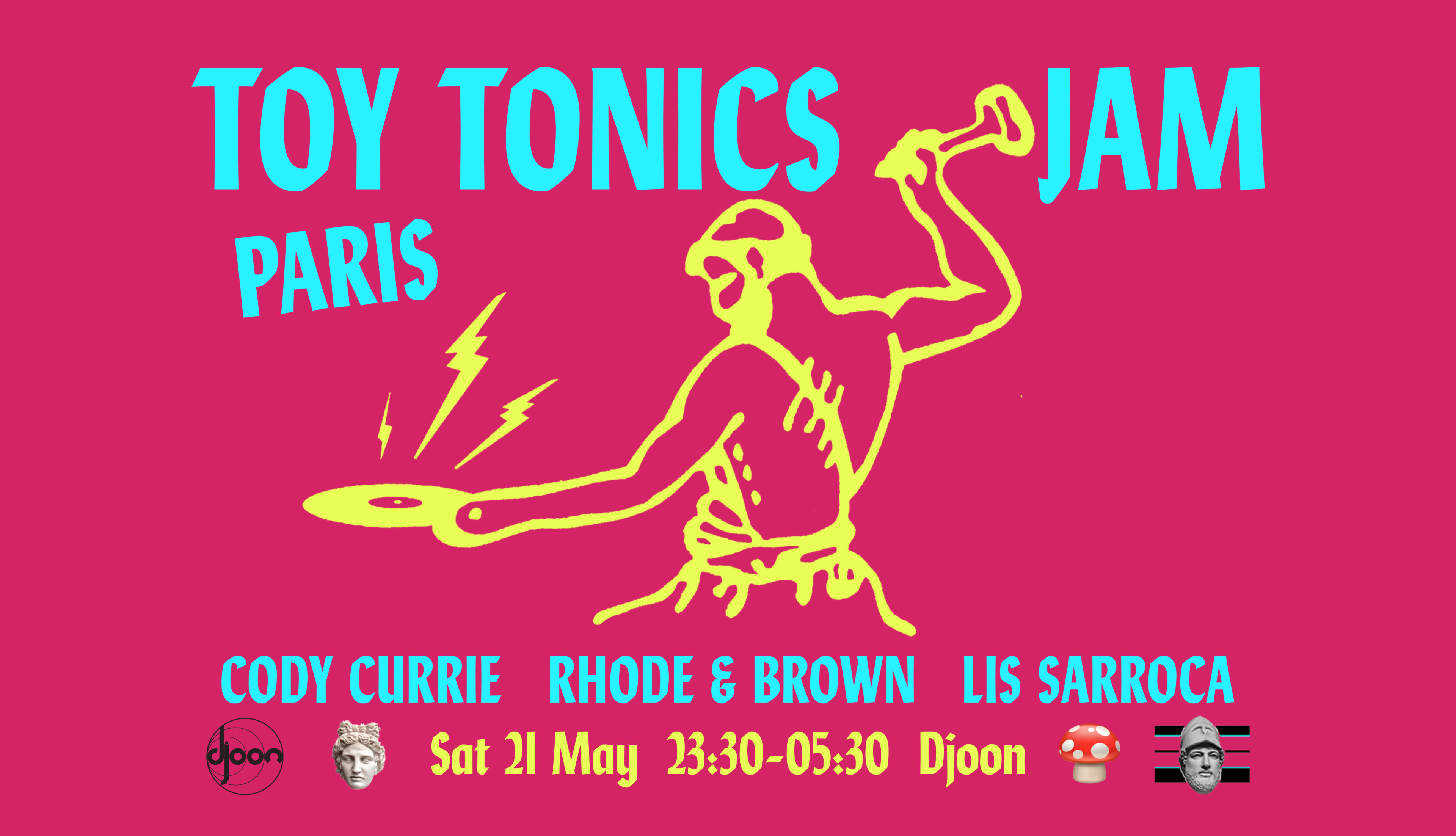 Djoon: Toy Tonics Jam • Cody Currie, Rhode & Brown, Lis Sarroca