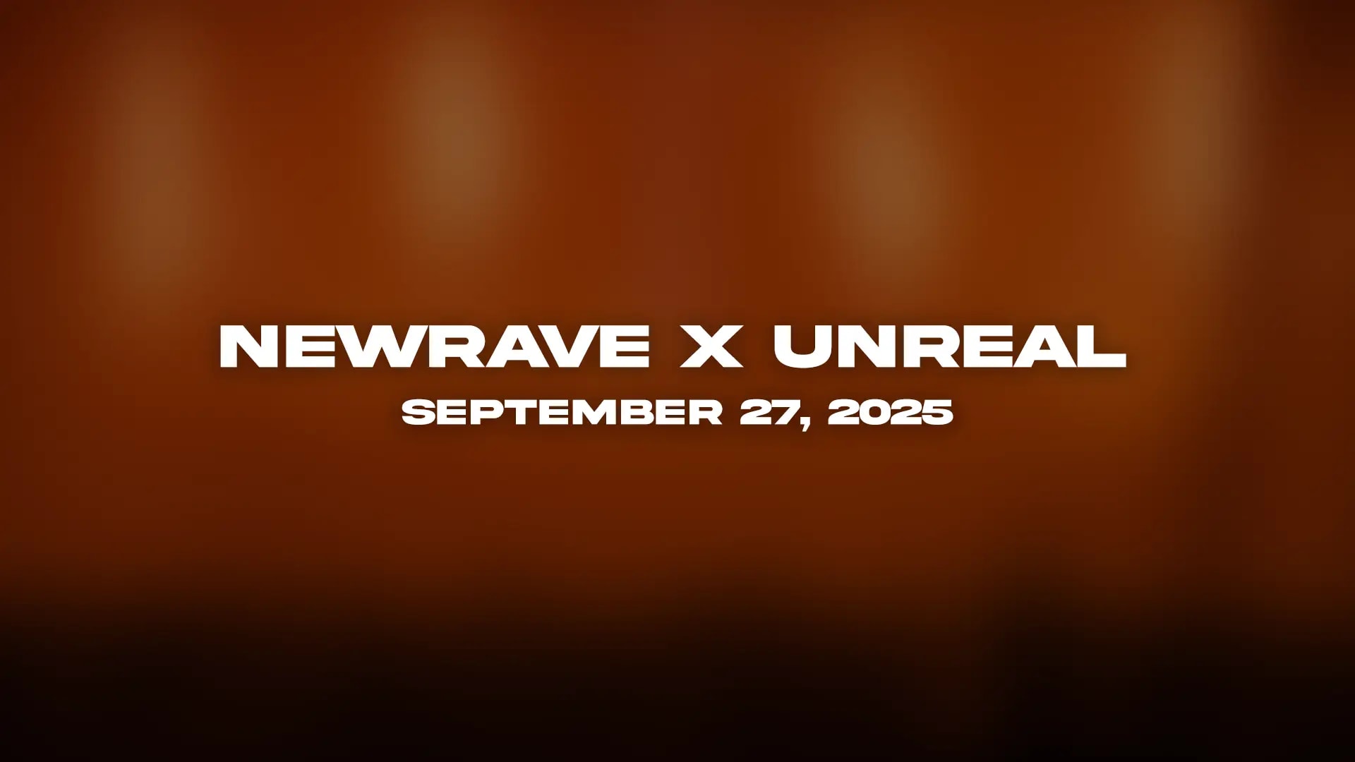 Newrave X Unreal