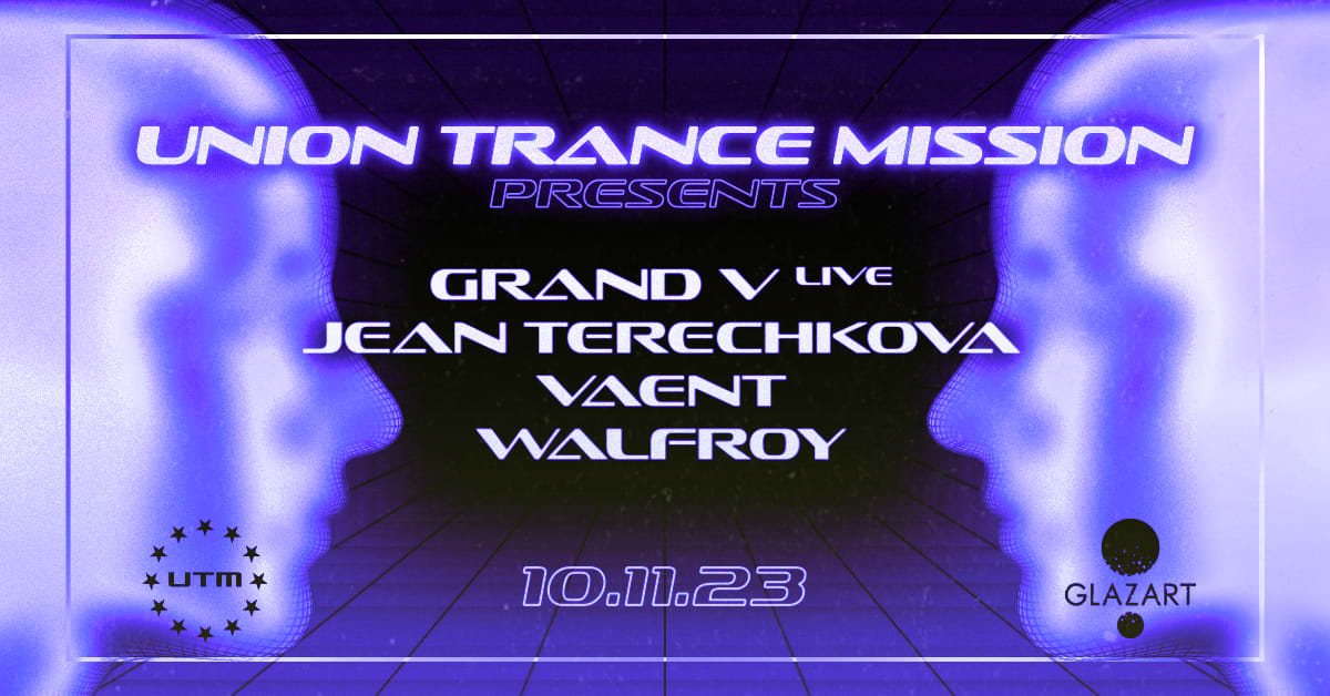 Union Trance Mission : Grand V, Jean Terechkova & More
