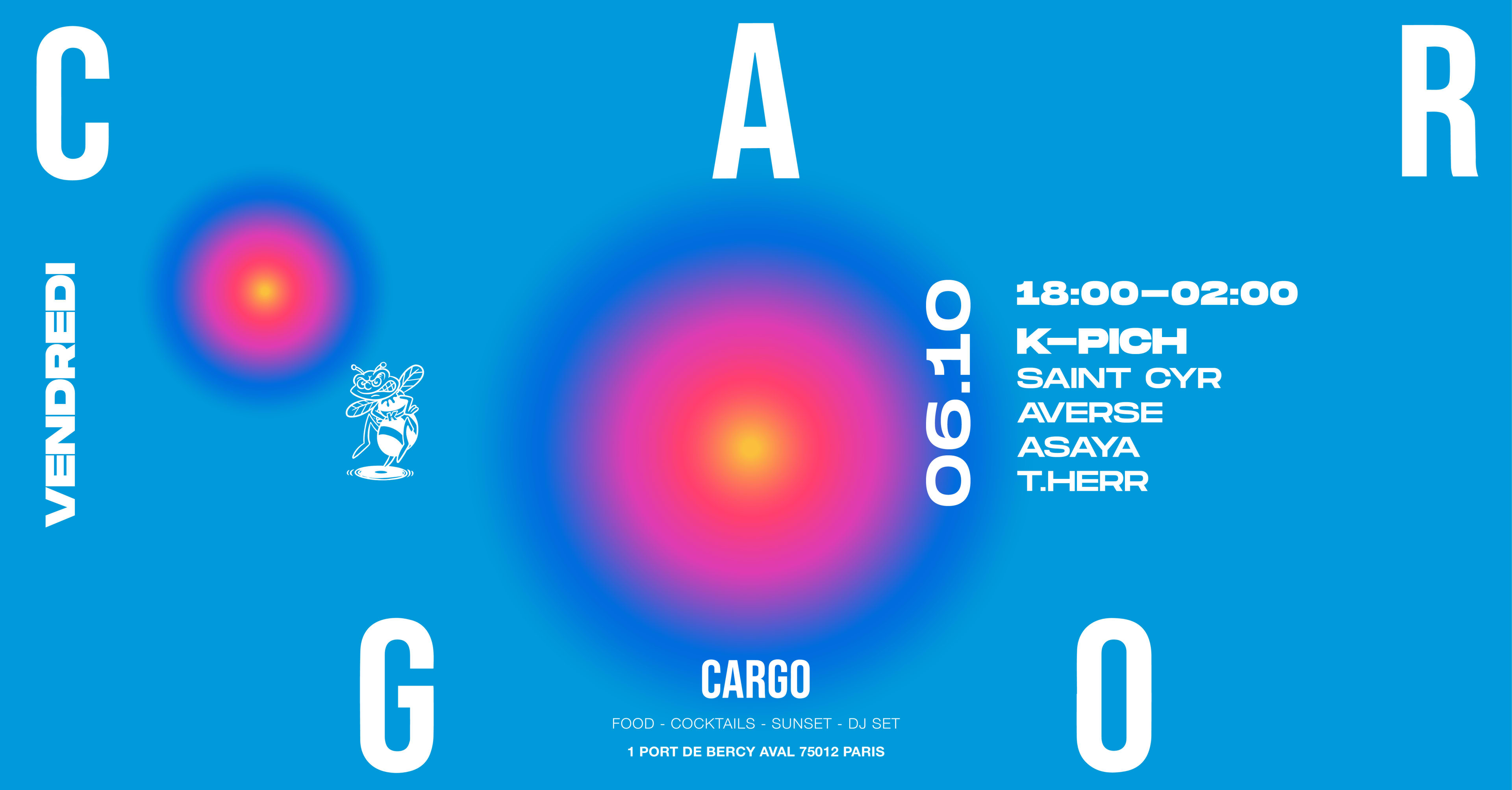 Cargo X K-Pich W/ Saint Cyr, Averse, Asaya & T.Herr