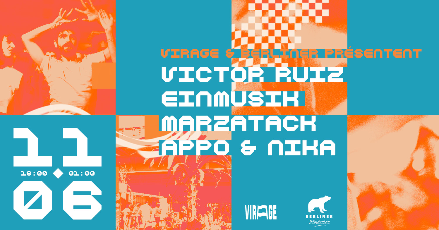 Berliner & Virage Présentent | Victor Ruiz, Einmusik & More