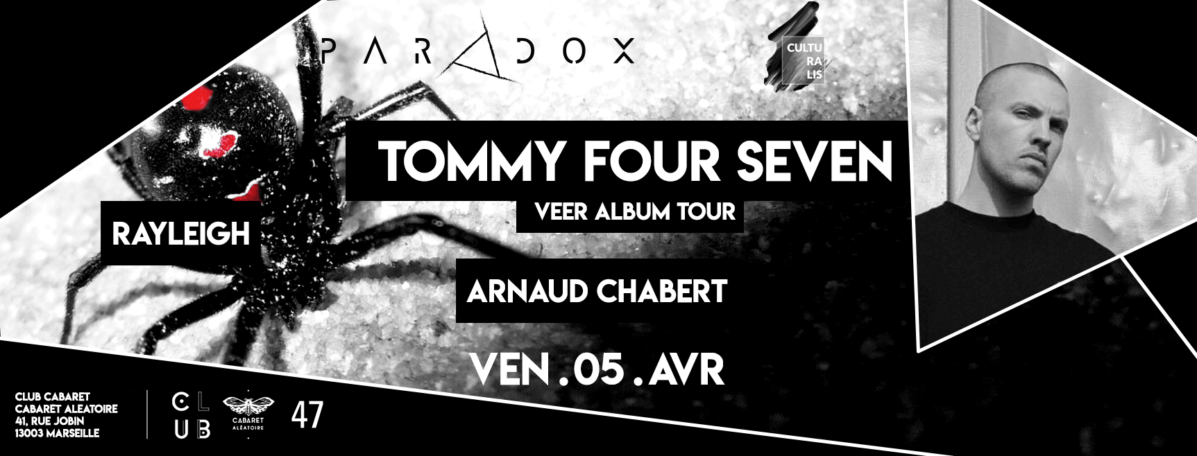 Club Cabaret X Paradox + Culturalis : Tommy Four Seven + Rayleigh + Arnaud Chabert