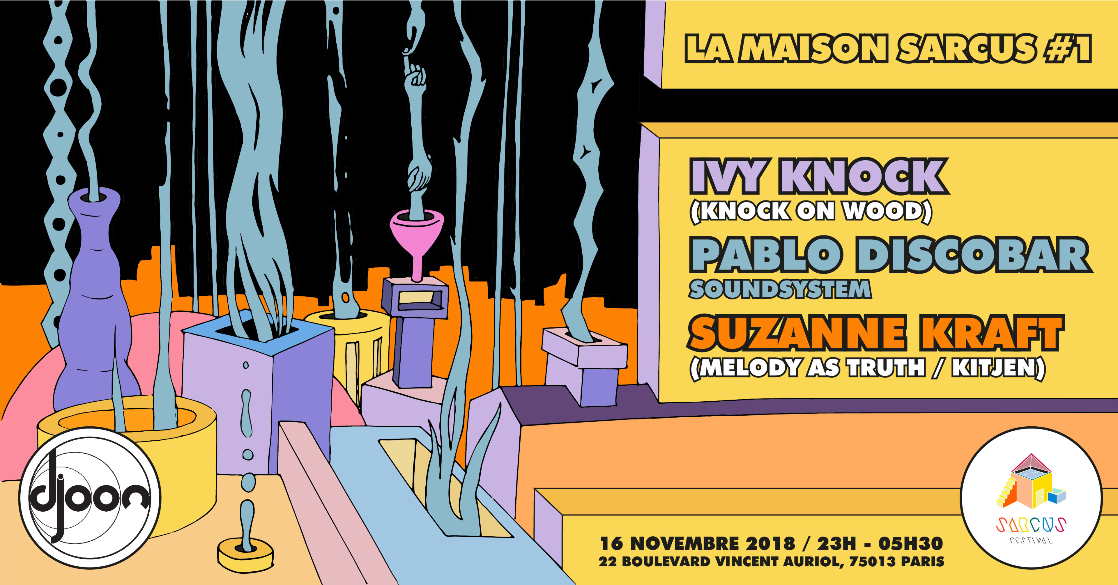 La Maison Sarcus #1 W/ Suzanne Kraft, Pablo Discobar, Ivy Knock