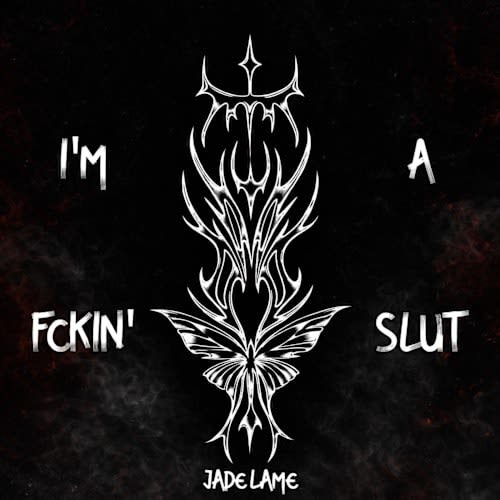 I'M A FCKIN' SLUT