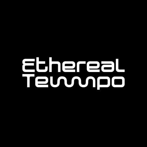 ETHEREAL TEMPO