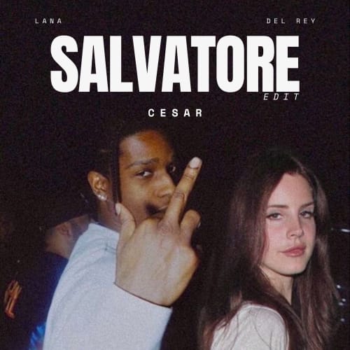 Lana del Rey - Salvatore (CESAR edit) (Afro house remix)