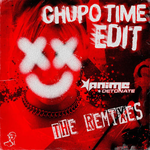 ANIME - DETONATE (IMHAPPY RMX)(CHUPO TIME EDIT)