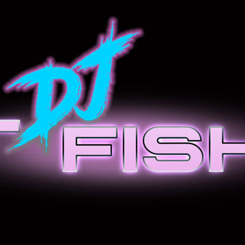 Dj T Fish