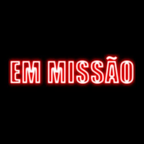 EM MISSÃO