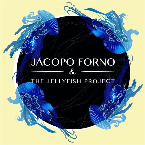 Jacopo Forno & the Jellyfish Project