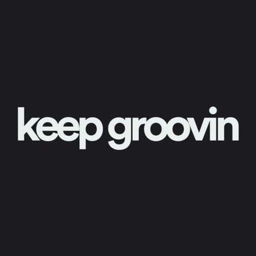 Keep Groovin