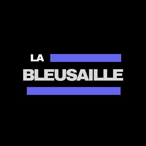 LA BLEUSAILLE