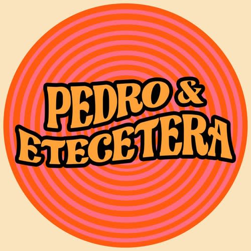Pedro & Etecetera