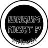 Warum nicht? Kollektiv