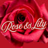 Rose and Lily