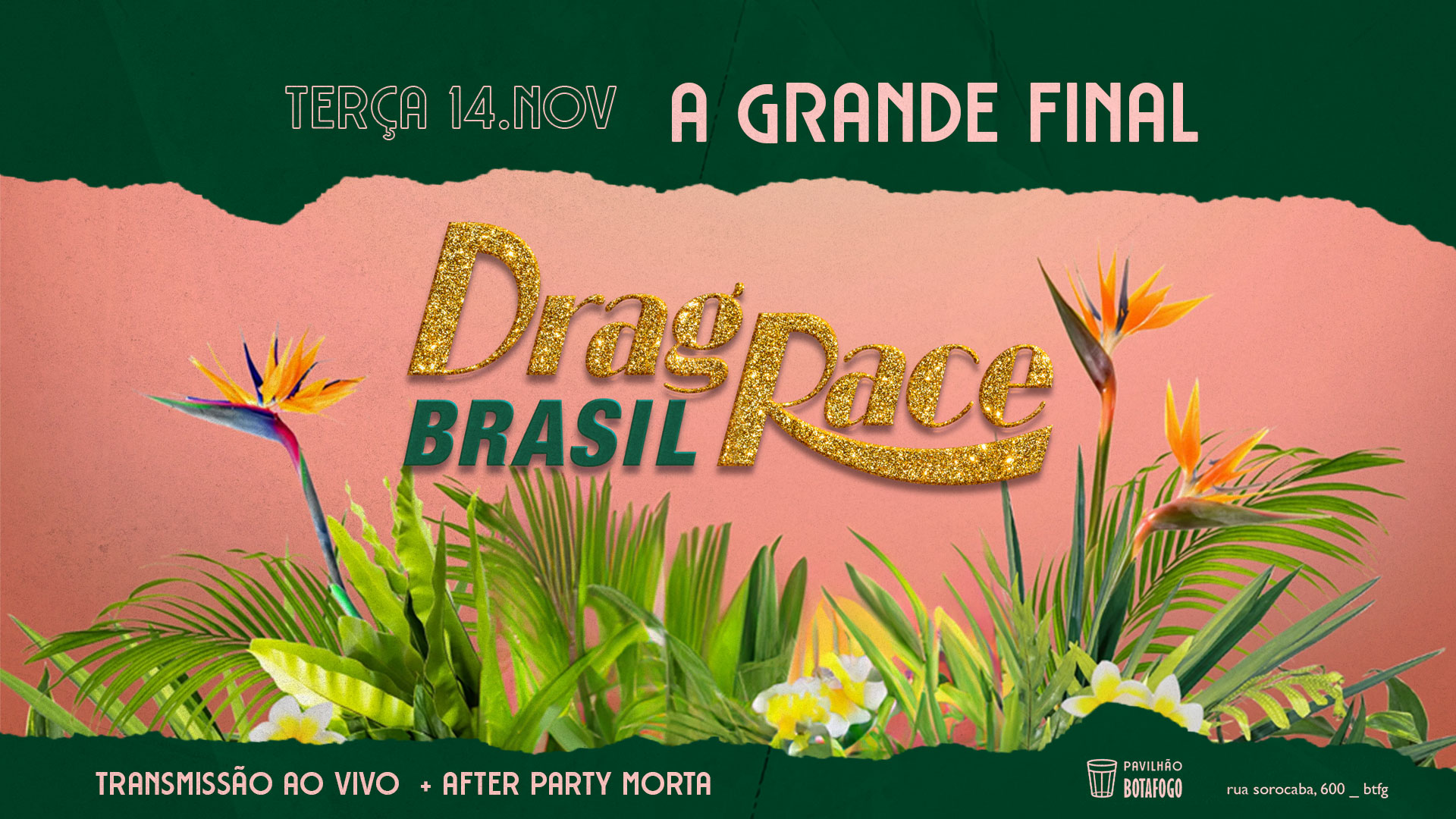 🎫 WATCH PARTY DRAG RACE BR: FINAL NO PAVILHÃO BOTAFOGO